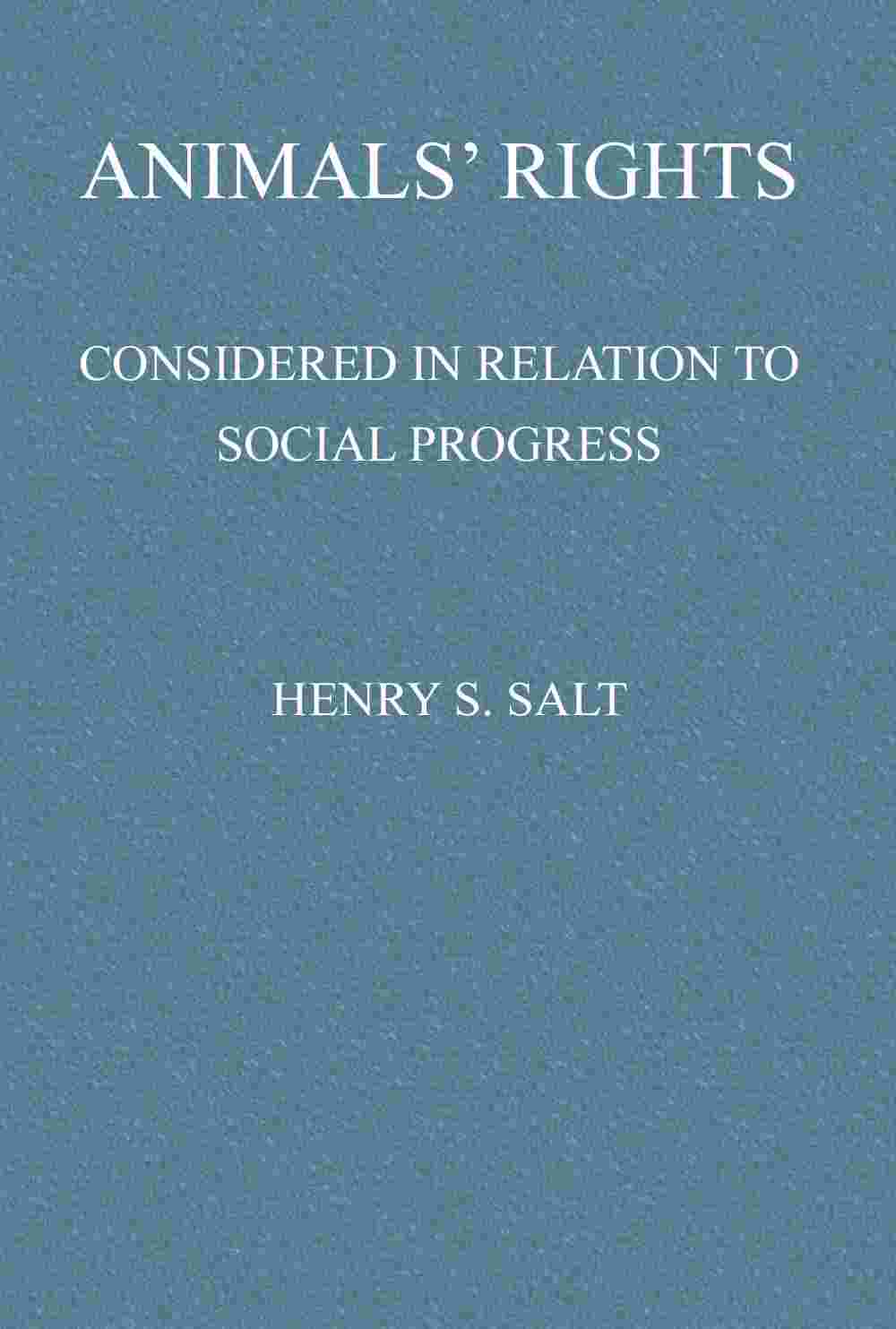 Animals' Rights Considered in Relation to Social Progress cover