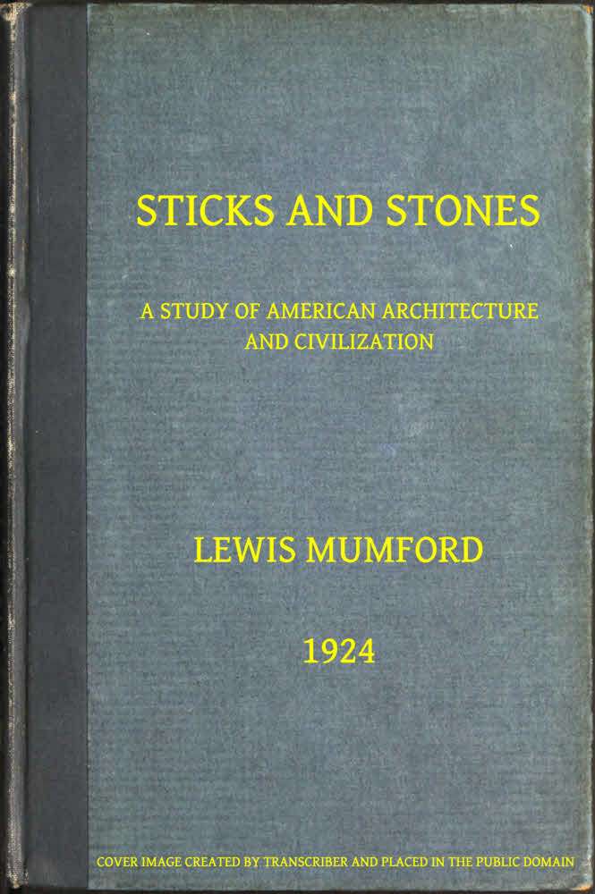 Sticks and Stones: A Study of American Architecture and Civilization cover