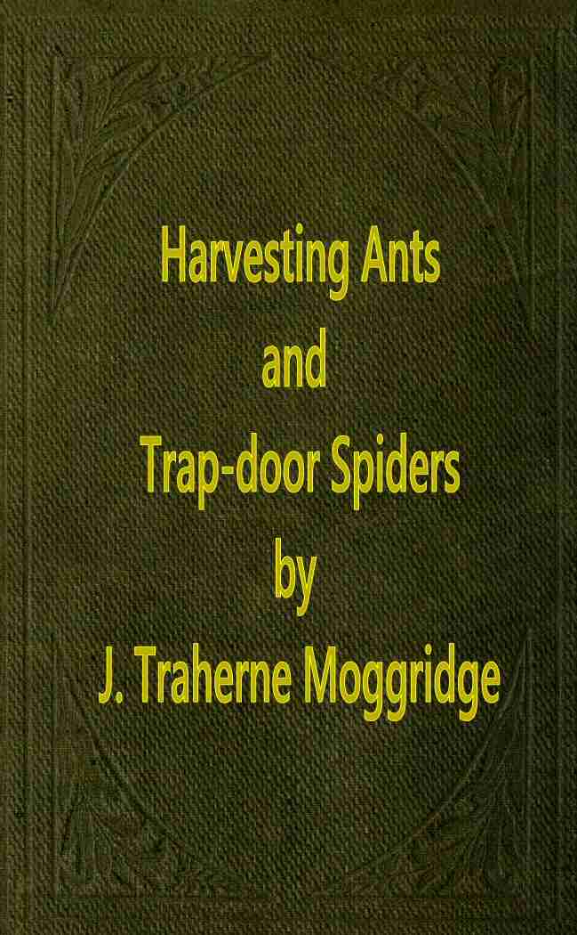 Harvesting Ants and Trap-Door Spiders / Notes and Observations on Their Habits and Dwellings cover