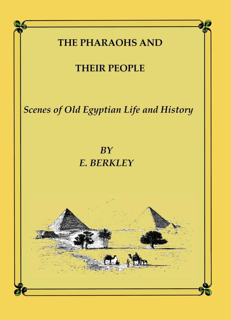 The Pharaohs and Their People: Scenes of old Egyptian life and history cover