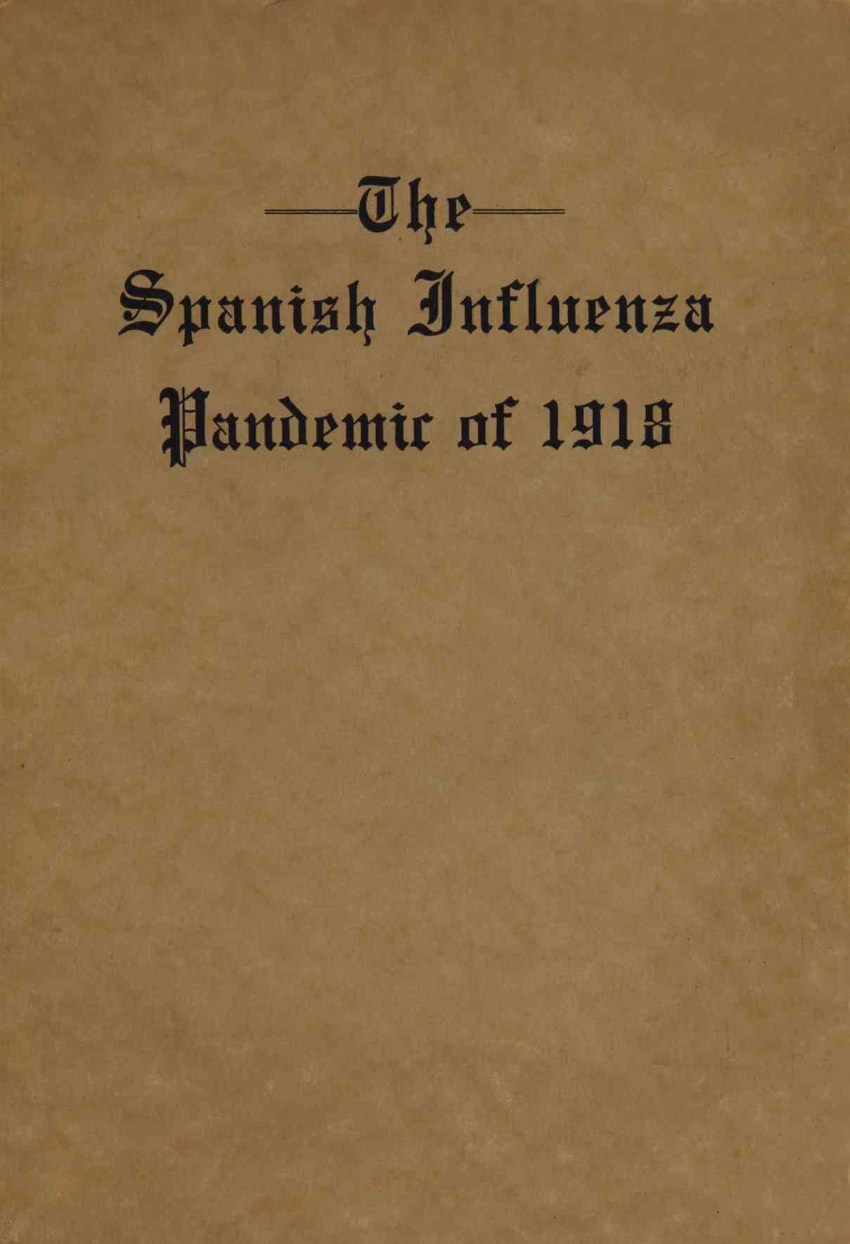 The Spanish Influenza Pandemic of 1918 / An Account of Its Ravages in Luzerne County, Pennsylvania, and the Efforts Made to Combat and Subdue It cover