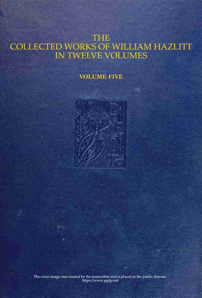The collected works of William Hazlitt, Vol. 05 (of 12) cover