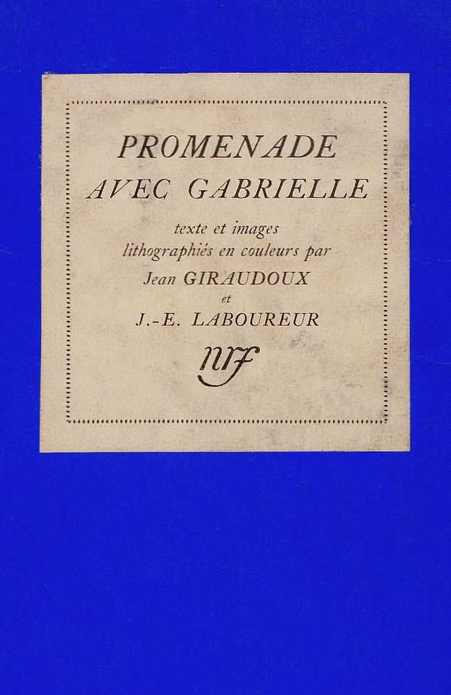 Promenade avec Gabrielle / Manuscrit de Jean Giraudoux illustré de seize lithographies en couleur par J.-E. Laboureur cover