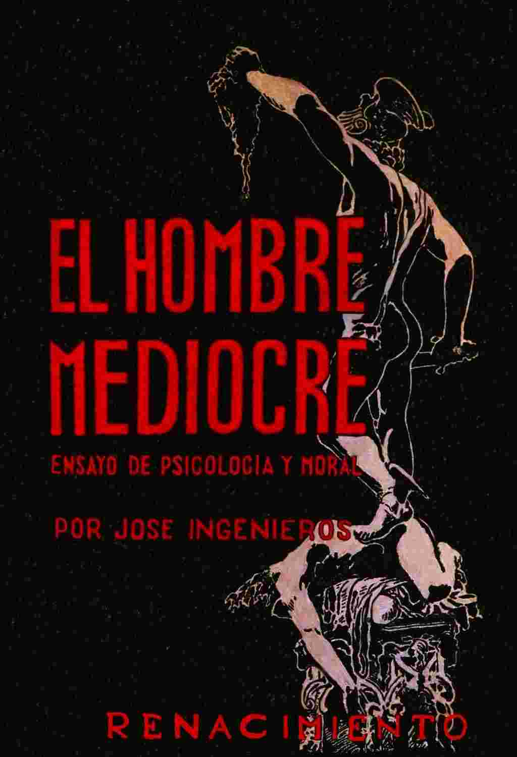 El Hombre Mediocre: Ensayo de psicologia y moral cover