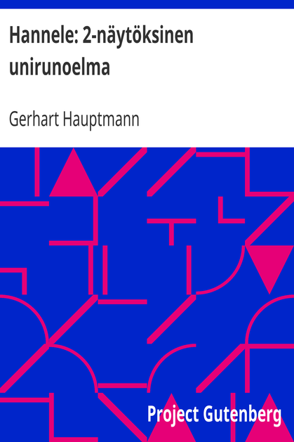 Hannele: 2-näytöksinen unirunoelma cover