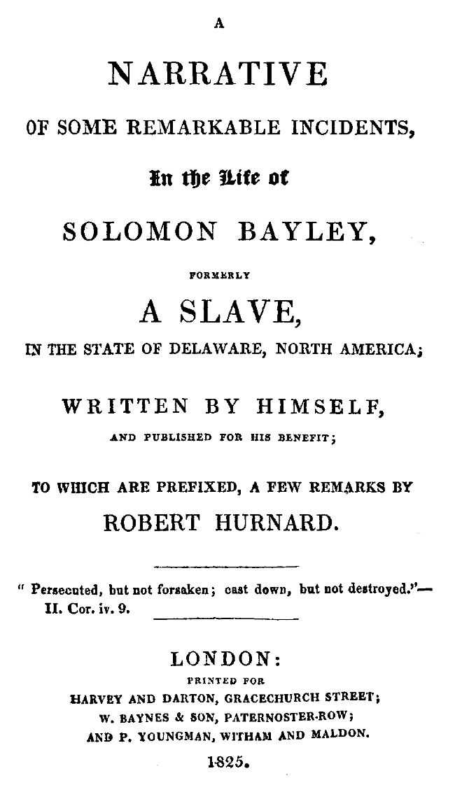 A narrative of some remarkable incidents, in the life of Solomon Bayley cover