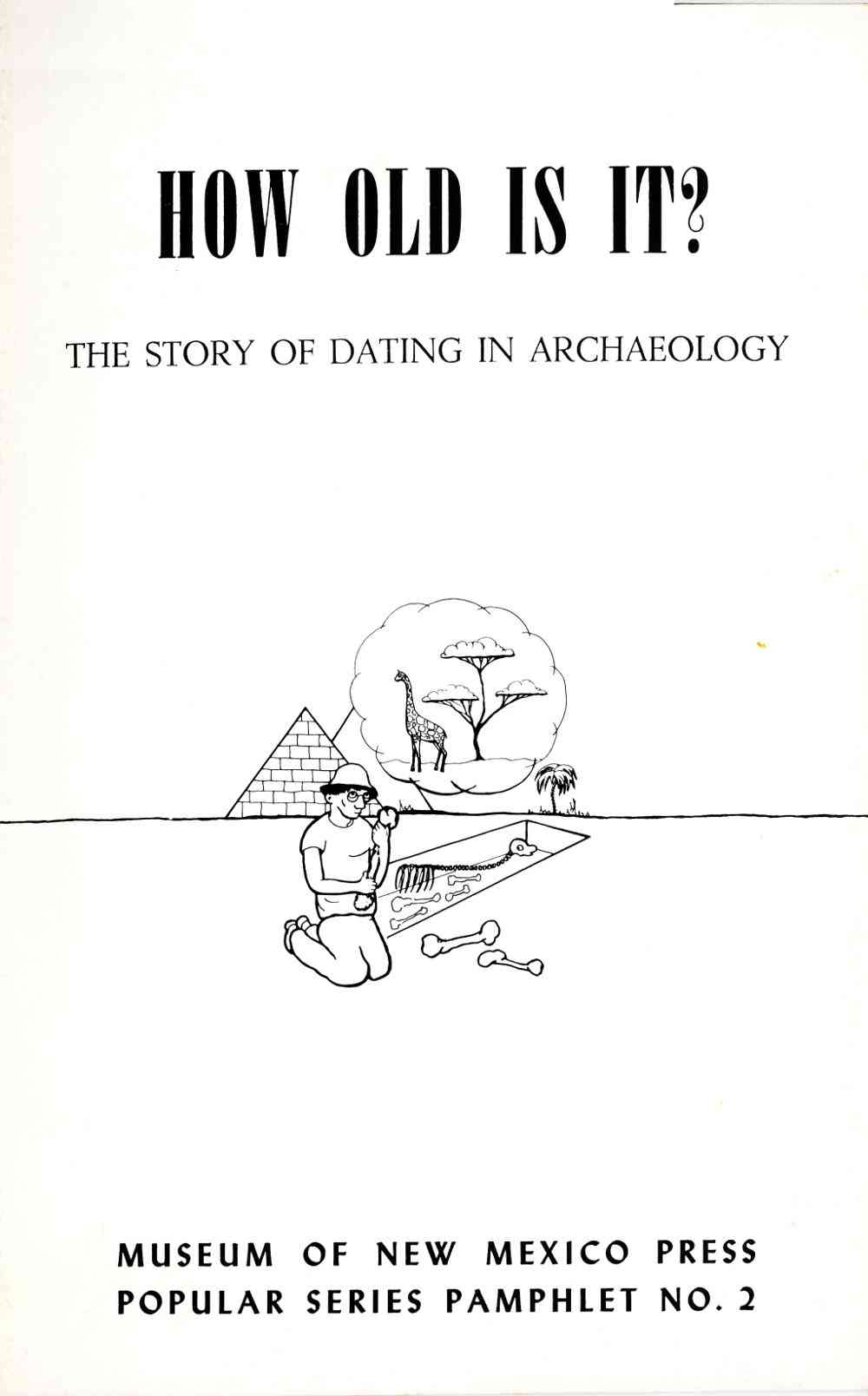 How Old Is It? The Story of Dating in Archeaology cover