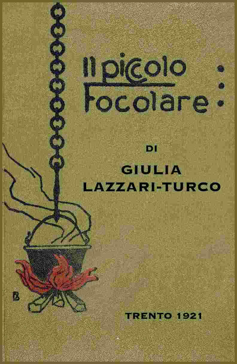 Il piccolo focolare: Ricette di cucina per la massaia economa cover
