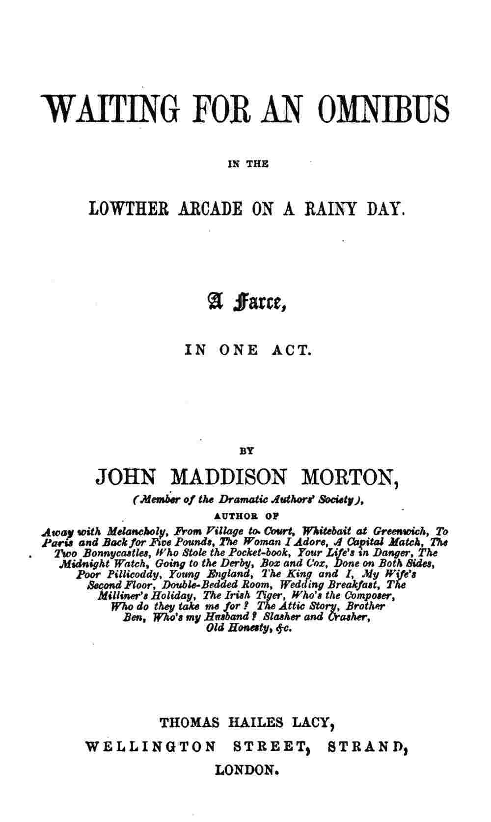 Waiting for an Omnibus in the Lowther Arcade on a Rainy Day: A Farce, in One Act cover
