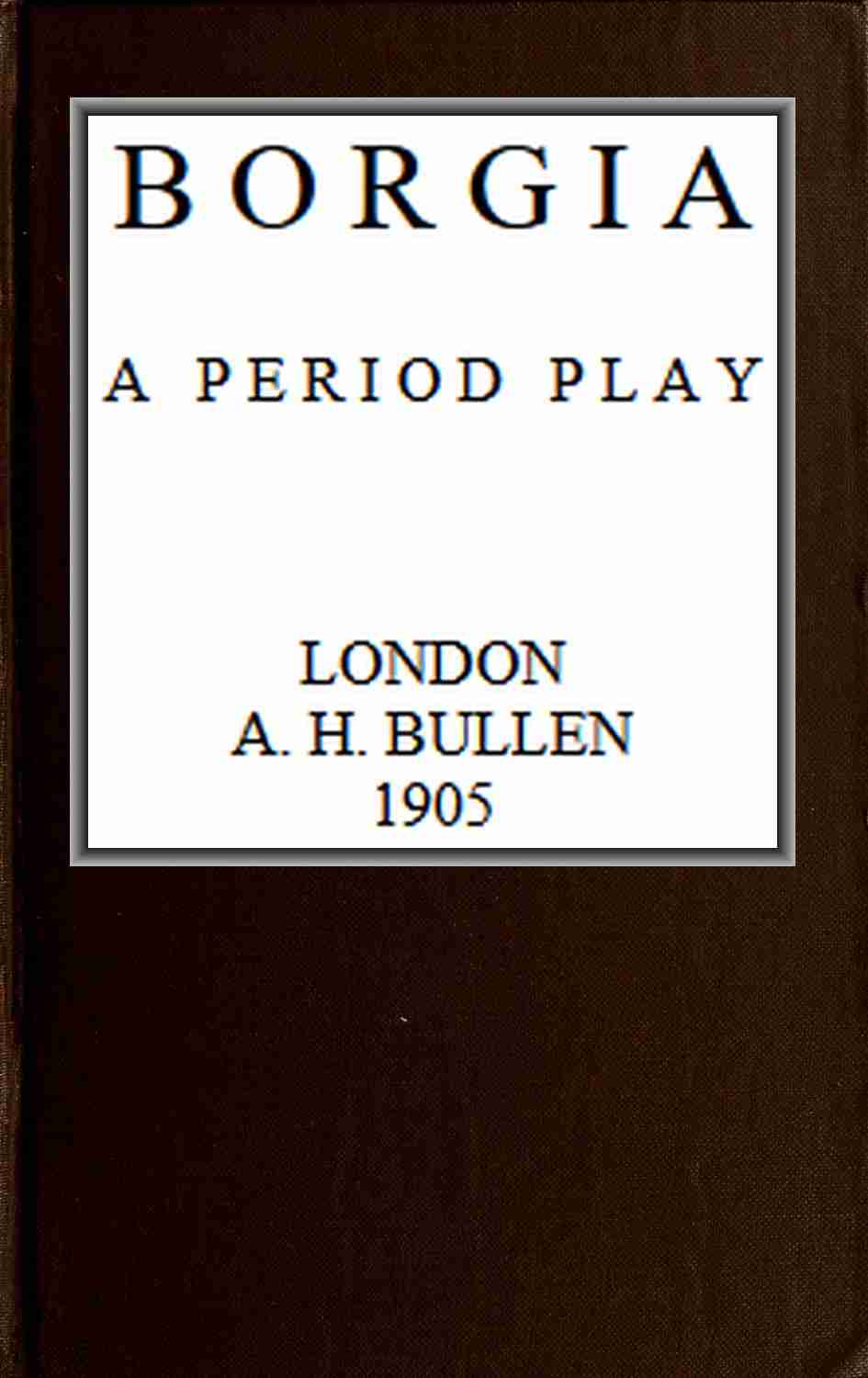 Borgia: A Period Play cover