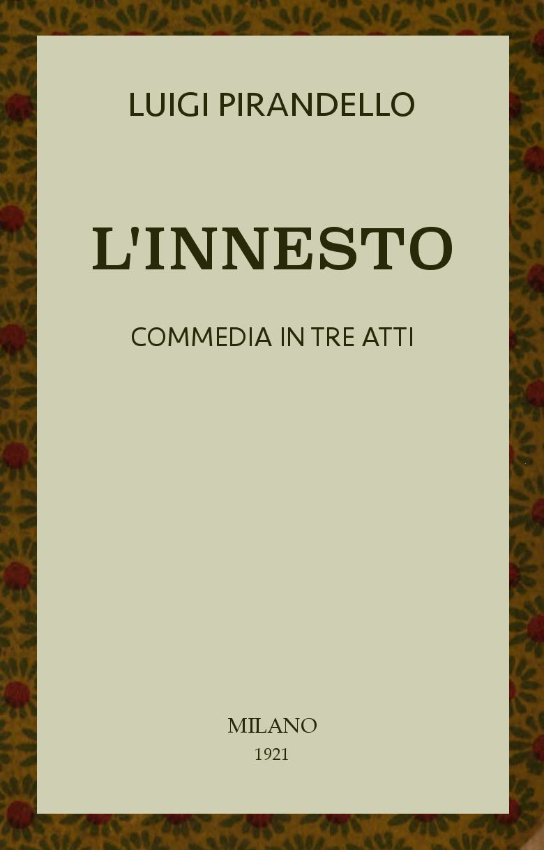 L'innesto: Commedia in tre atti cover