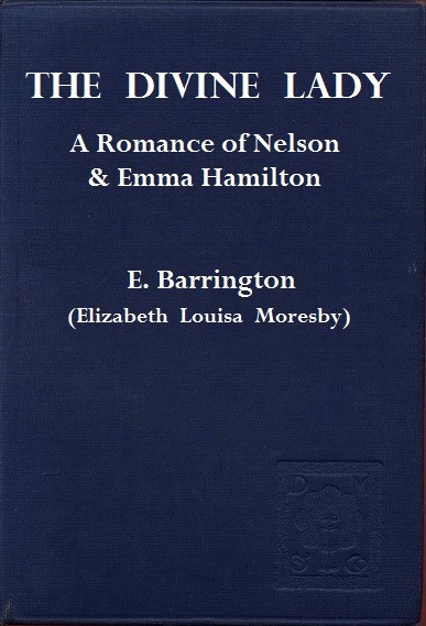 The Divine Lady: A Romance of Nelson and Emma Hamilton cover