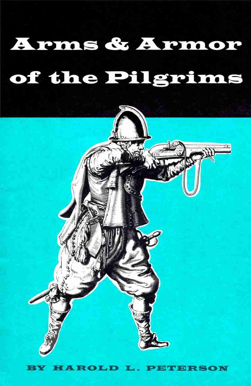 Arms and Armor of the Pilgrims, 1620-1692 cover