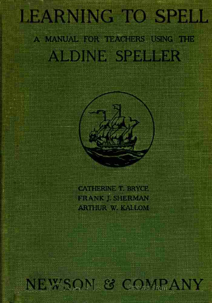 Learning to Spell: A Manual for Teachers Using the Aldine Speller cover