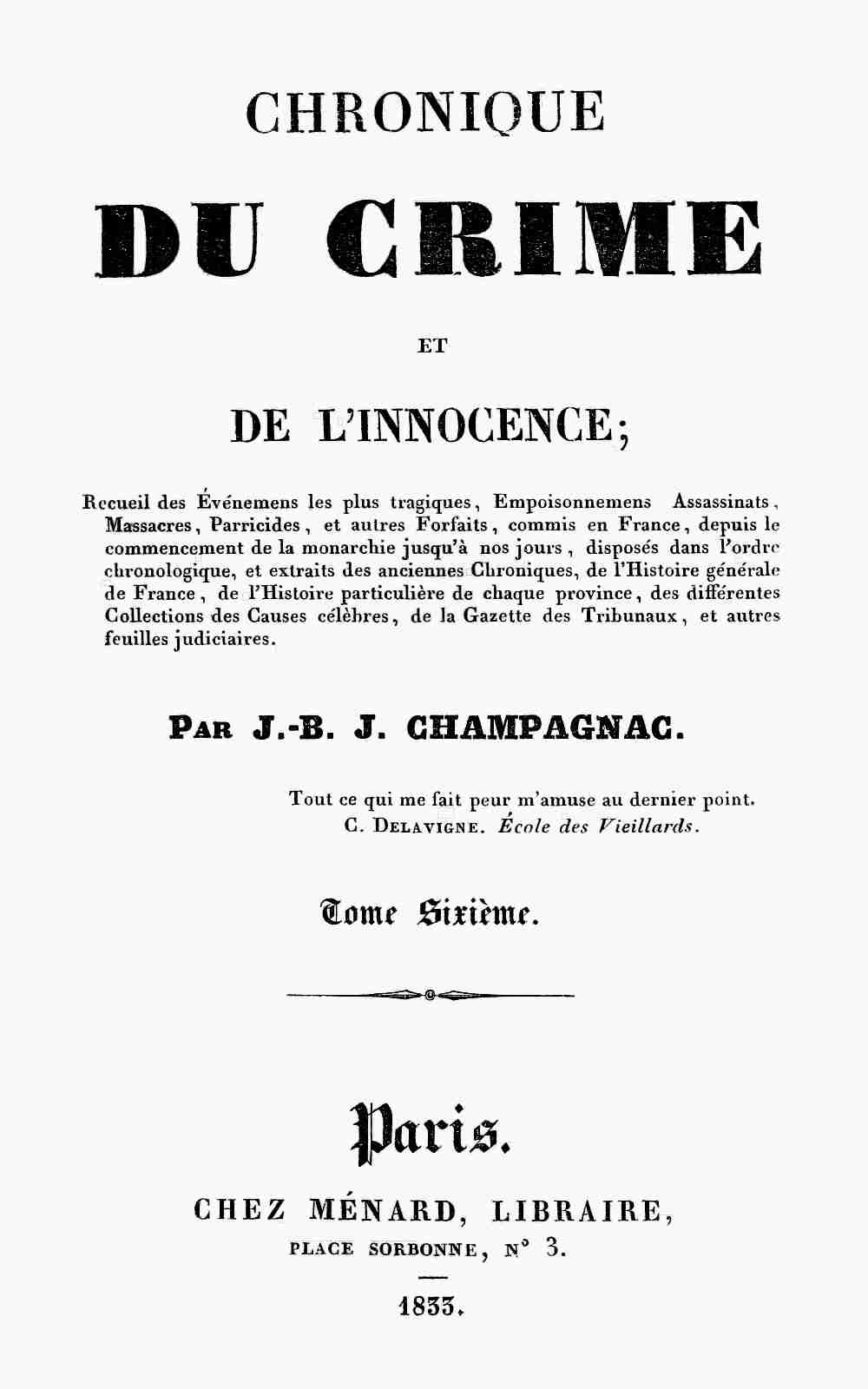 Chronique du crime et de l'innocence, tome 6/8 / Recueil des événements les plus tragiques;... cover