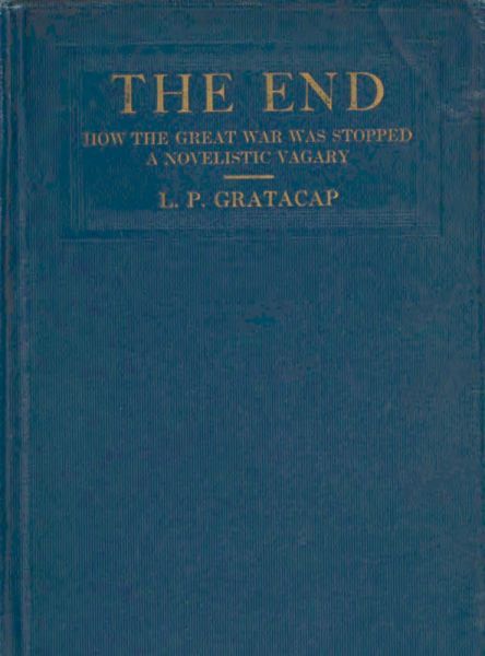 The End: How the Great War Was Stopped. A Novelistic Vagary cover