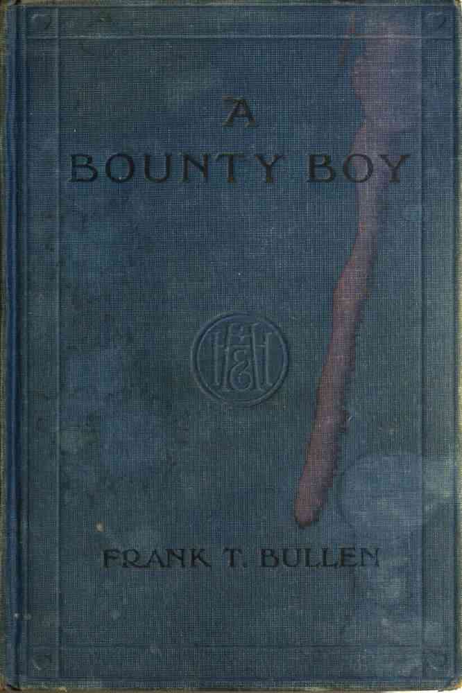 A Bounty Boy / Being Some Adventures of a Christian Barbarian on an Unpremeditated Trip Round the World cover