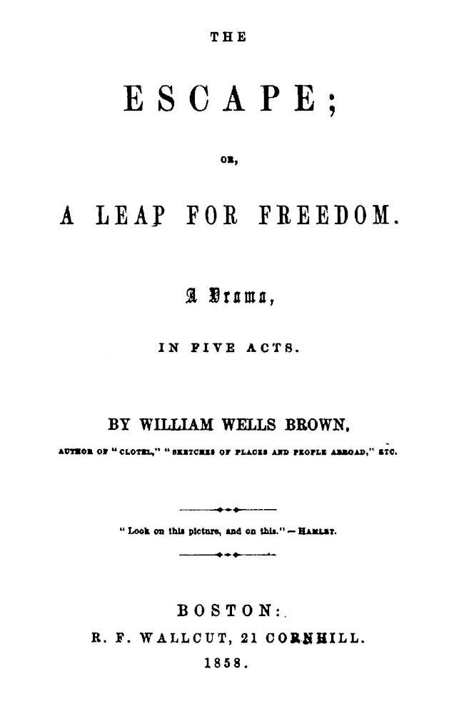 The Escape; Or, A Leap For Freedom: A Drama, in Five Acts cover