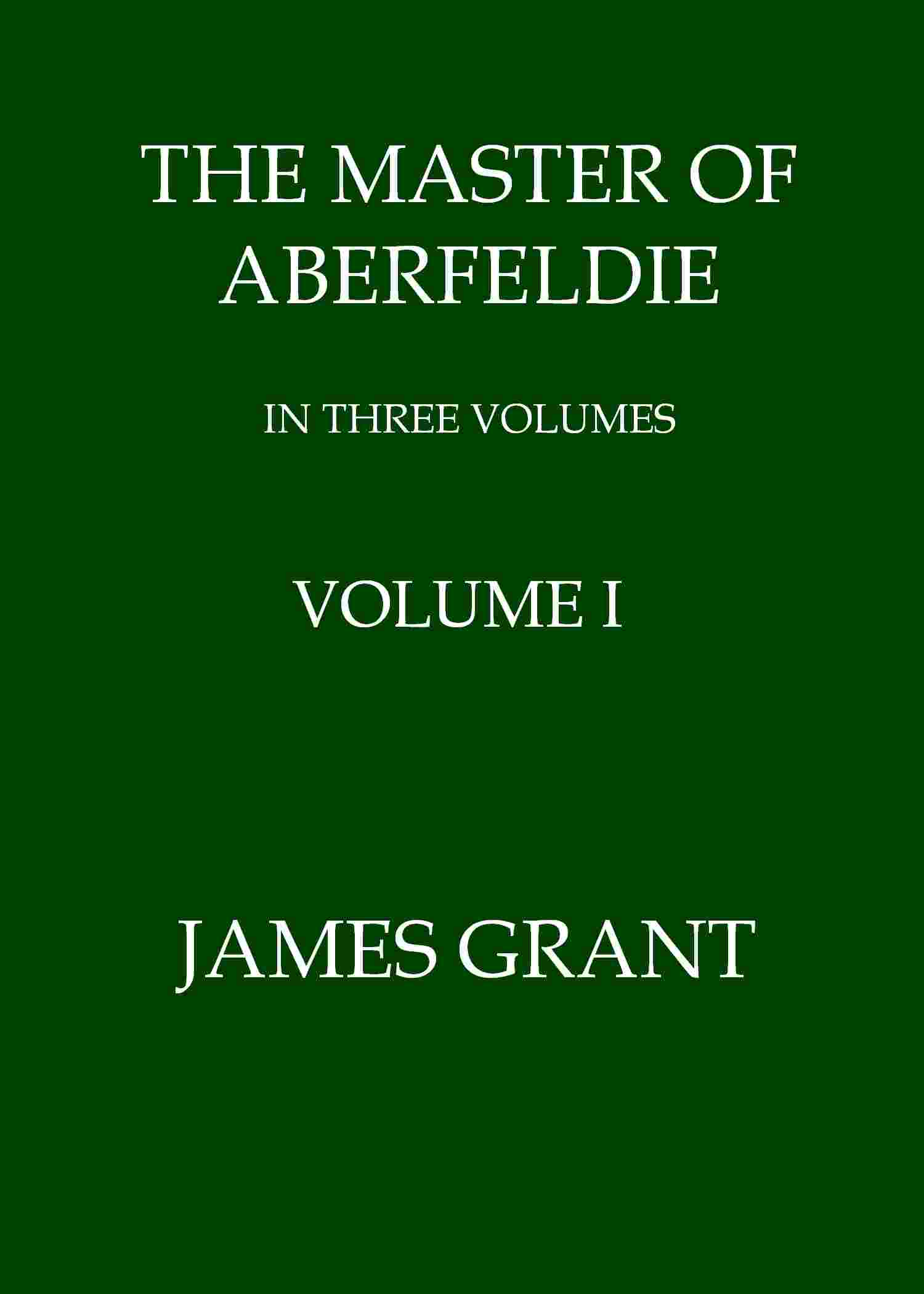 The Master of Aberfeldie, Volume 1 (of 3) cover