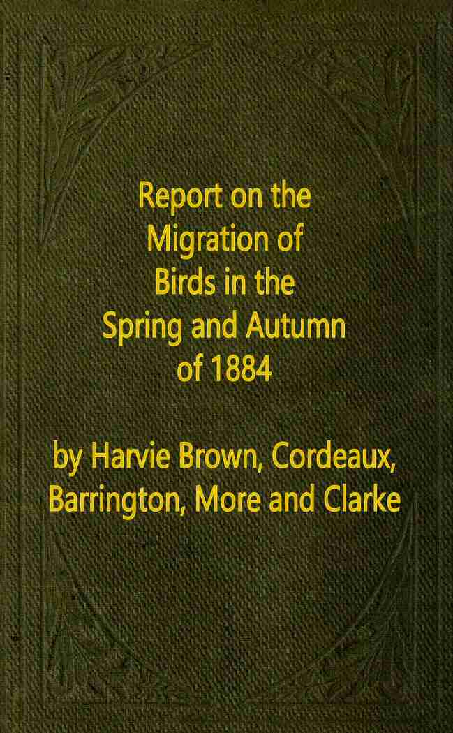 Report on the Migration of Birds in the Spring and Autumn of 1884. Sixth Report / (Vol. II No. 1) cover