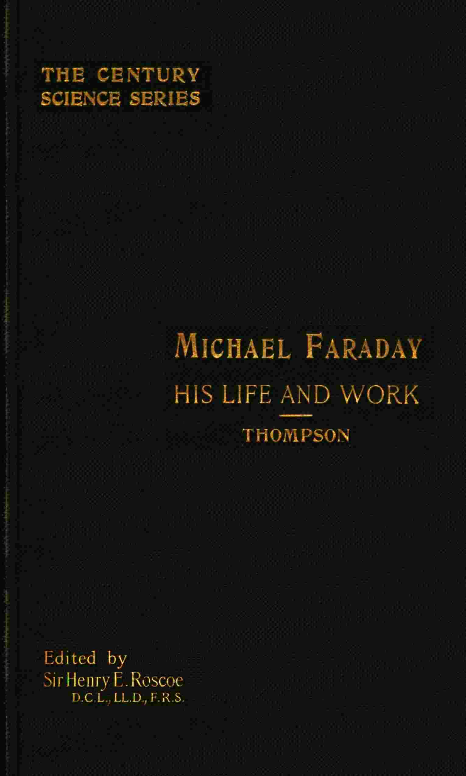 Michael Faraday, His Life and Work cover