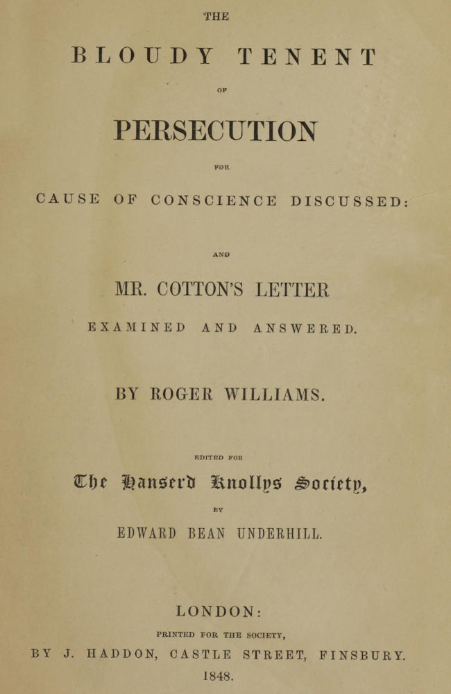 The Bloudy Tenent of Persecution for Cause of Conscience Discussed and Mr. Cotton's Letter Examined and Answered cover
