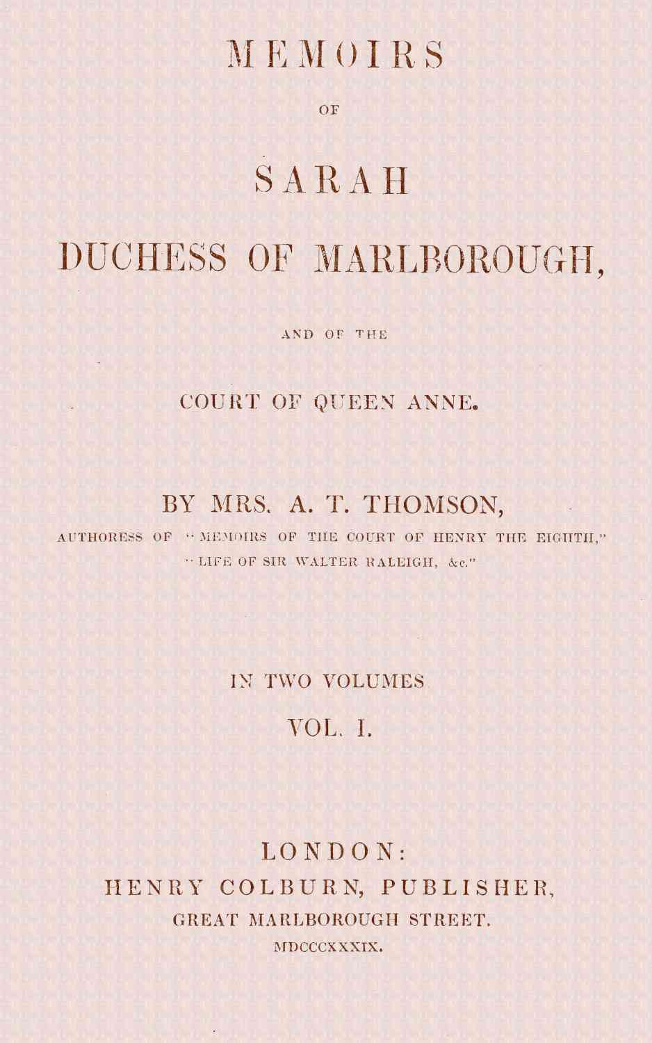 Memoirs of Sarah, Duchess of Marlborough, and of the Court of Queen Anne Vol. 1 (of 2) cover
