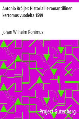 Antonio Bröijer: Historiallis-romantillinen kertomus vuodelta 1599 cover