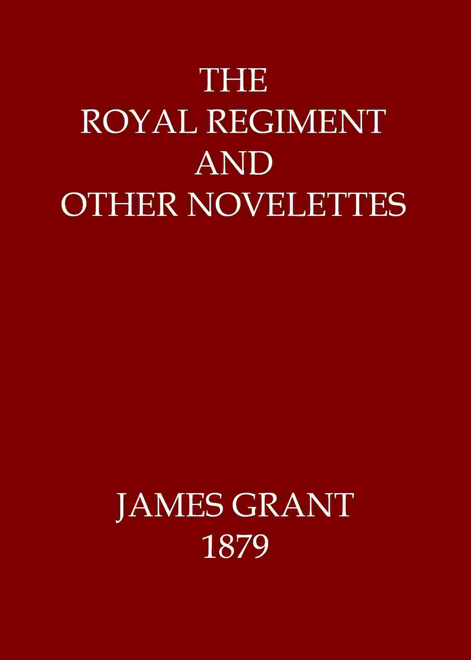 The Royal Regiment, and Other Novelettes cover