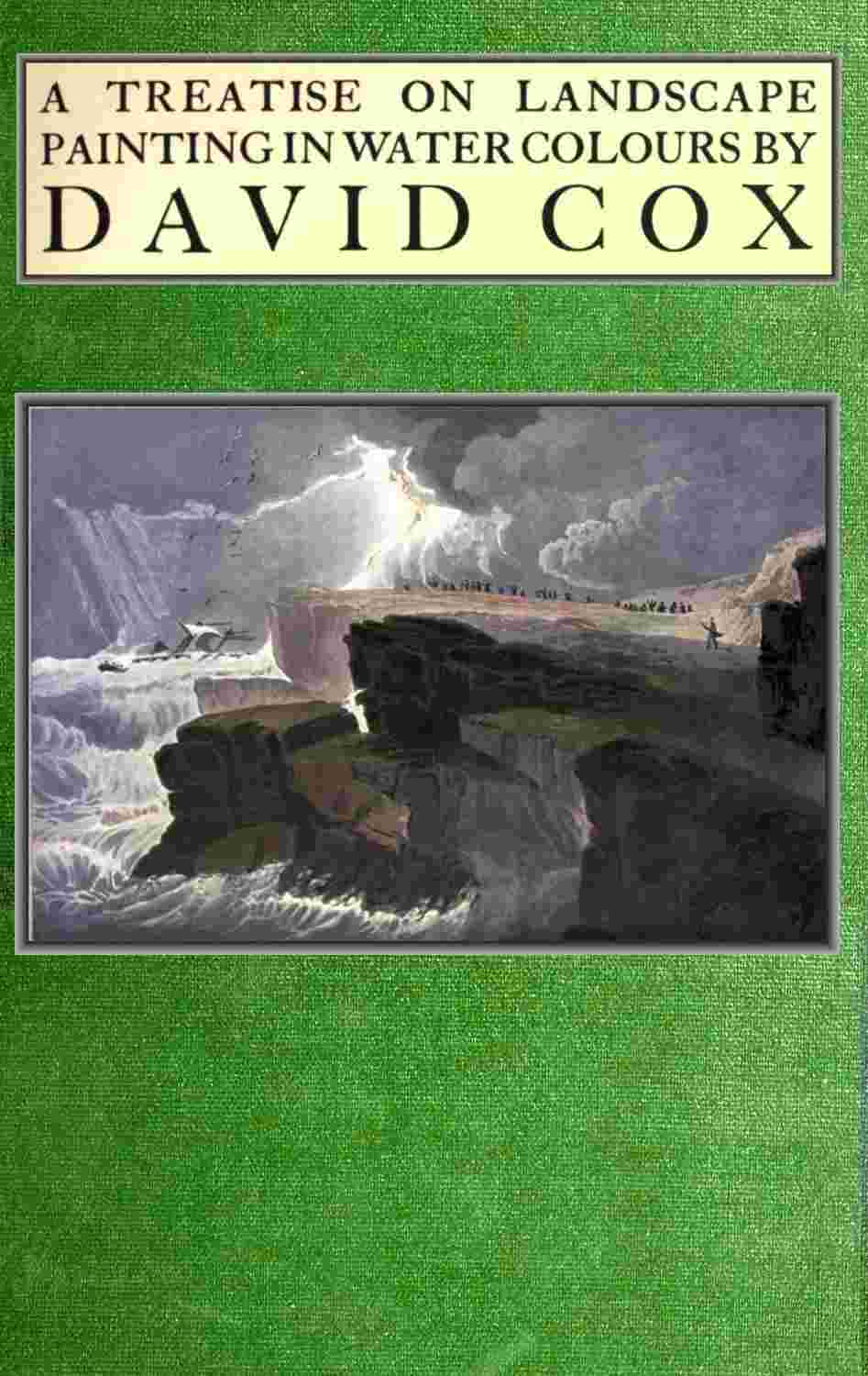 Treatise on landscape painting in water-colours by David Cox cover
