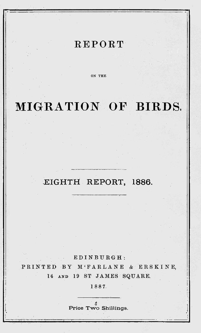 Report on the Migration of Birds in the Spring and Autumn of 1886. Eighth Report / (Vol. II, No. 3.) cover