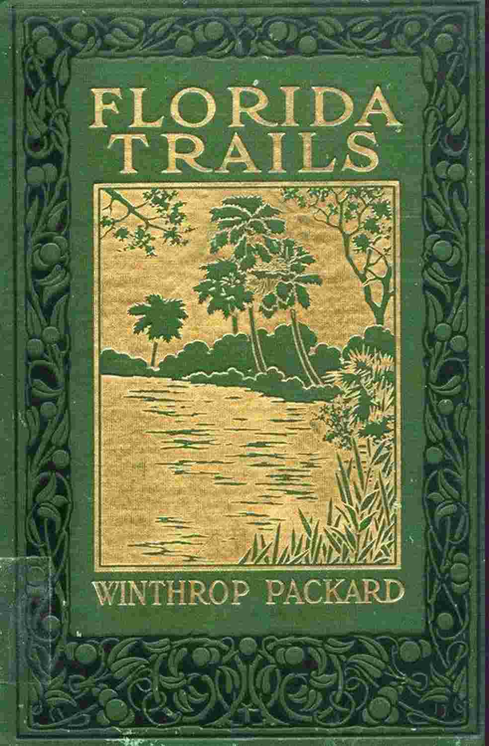 Florida trails as seen from Jacksonville to Key West and from November to April inclusive cover