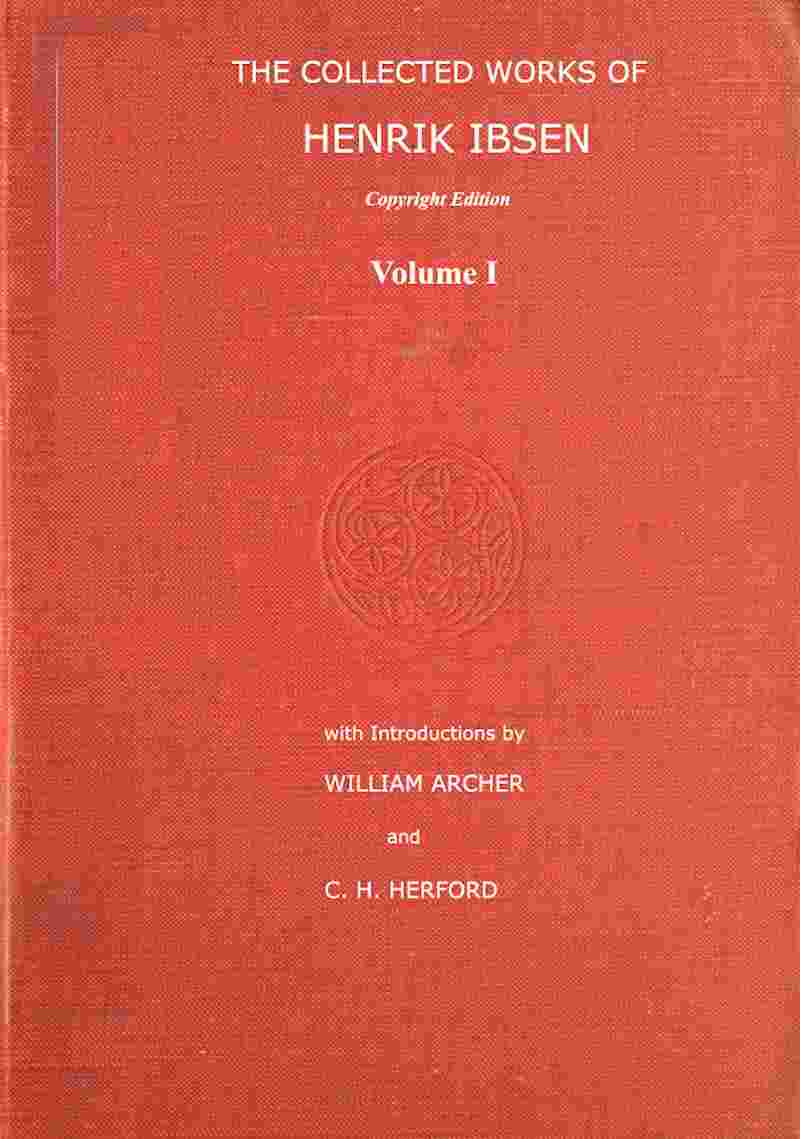 The collected works of Henrik Ibsen, Vol. 01 (of 11) cover