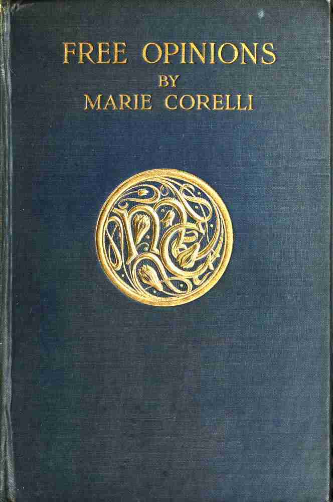 Free Opinions, Freely Expressed on Certain Phases of Modern Social Life and Conduct cover