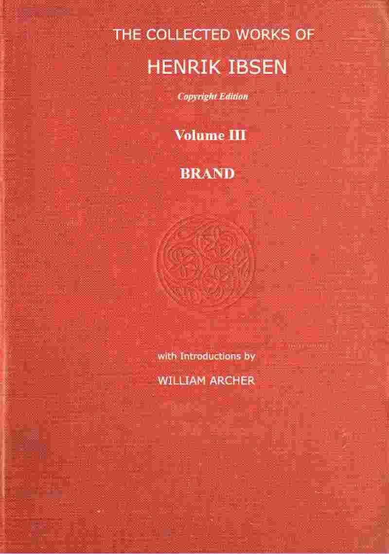 The collected works of Henrik Ibsen, Vol. 03 (of 11) cover