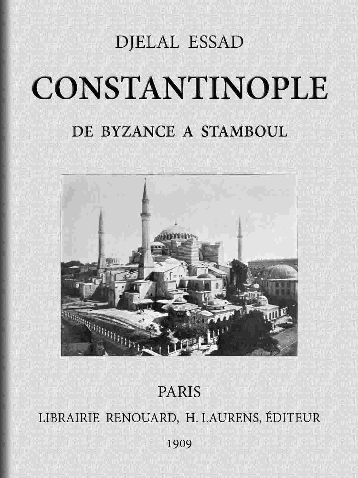 Constantinople de Byzance à Stamboul. cover
