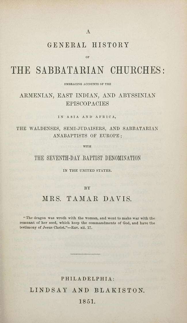 A General History of the Sabbatarian Churches / Embracing Accounts of the Armenian, East Indian, and Abyssinian Episcopacies in Asia and Africa, the Waldenses, Semi-Judaisers, and Sabbatarian Anabaptists of Europe; with the Seventh-day Baptist Denominaton in the United States cover