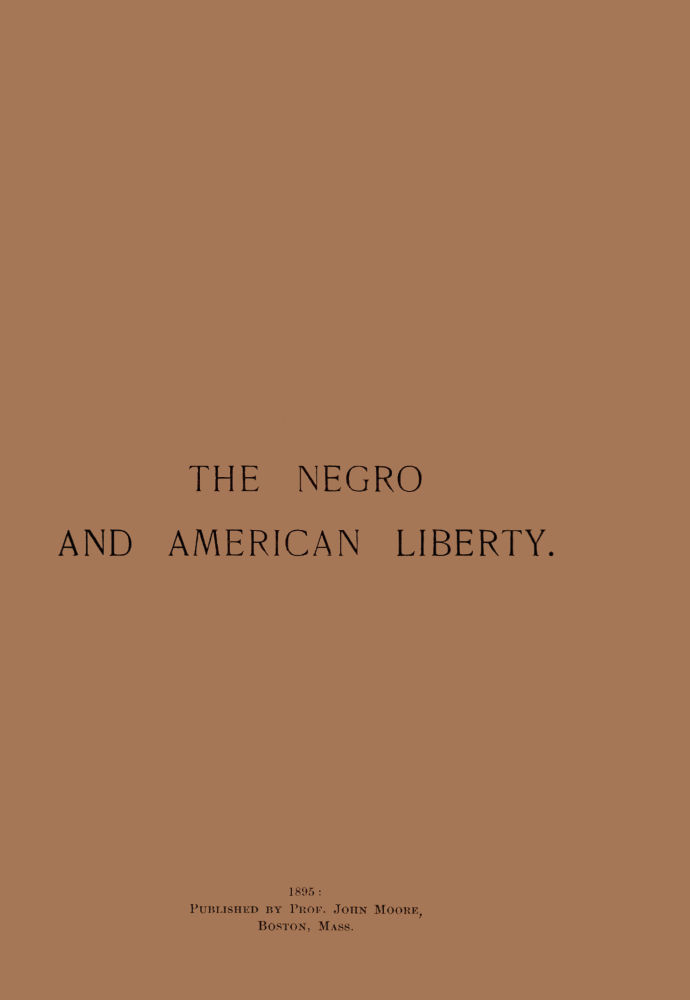 What the Negro Has Done for Liberty in America cover
