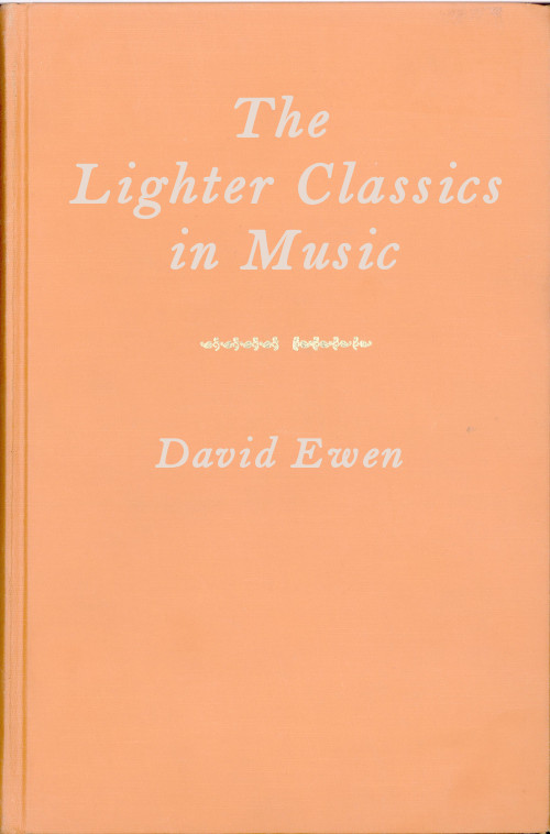 The Lighter Classics in Music / A Comprehensive Guide to Musical Masterworks in a Lighter Vein by 187 Composers cover