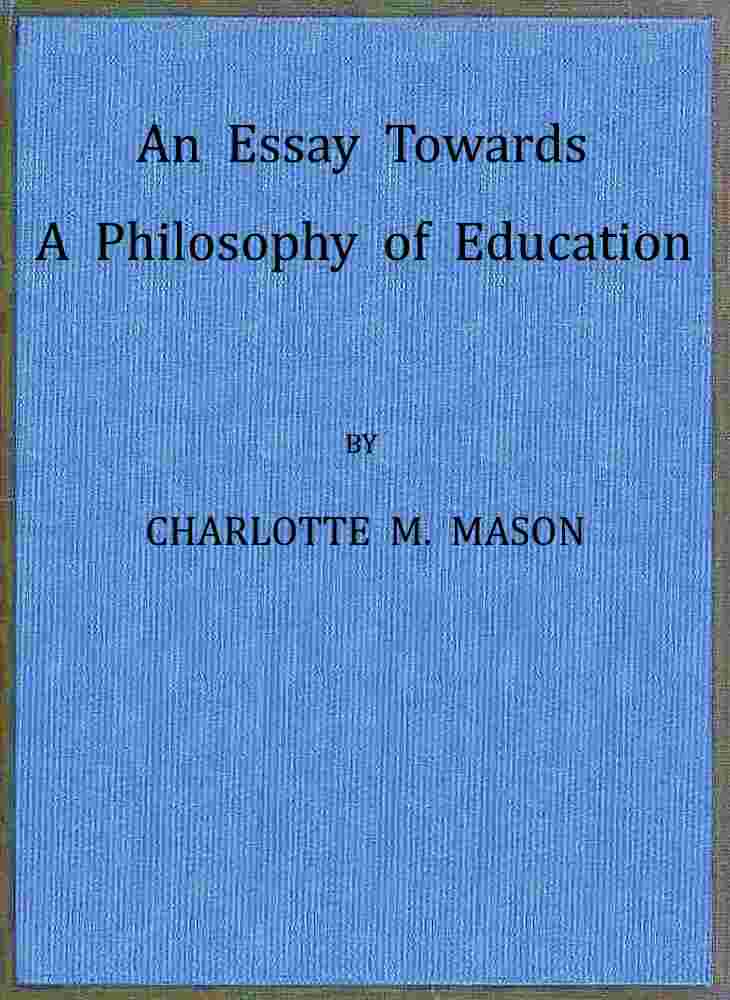 An Essay Towards a Philosophy of Education: A Liberal Education for All cover