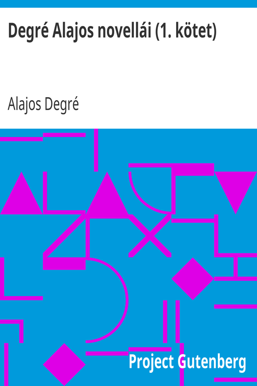 Degré Alajos novellái (1. kötet) cover