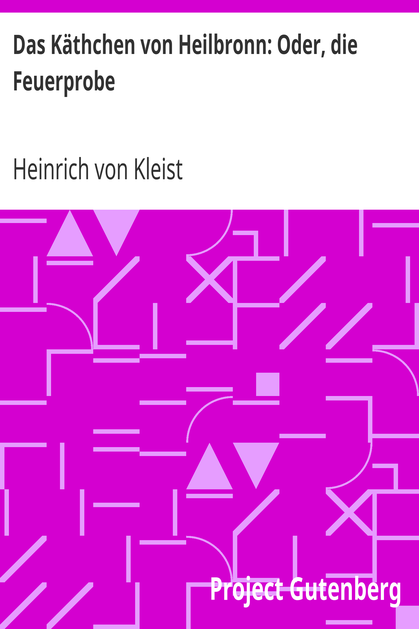 Das Käthchen von Heilbronn: Oder, die Feuerprobe cover