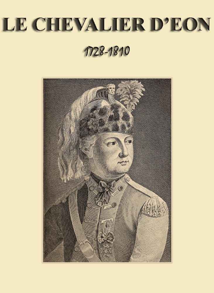 Un aventurier au XVIII siècle: Le chevalier d'Éon (1728-1810) cover