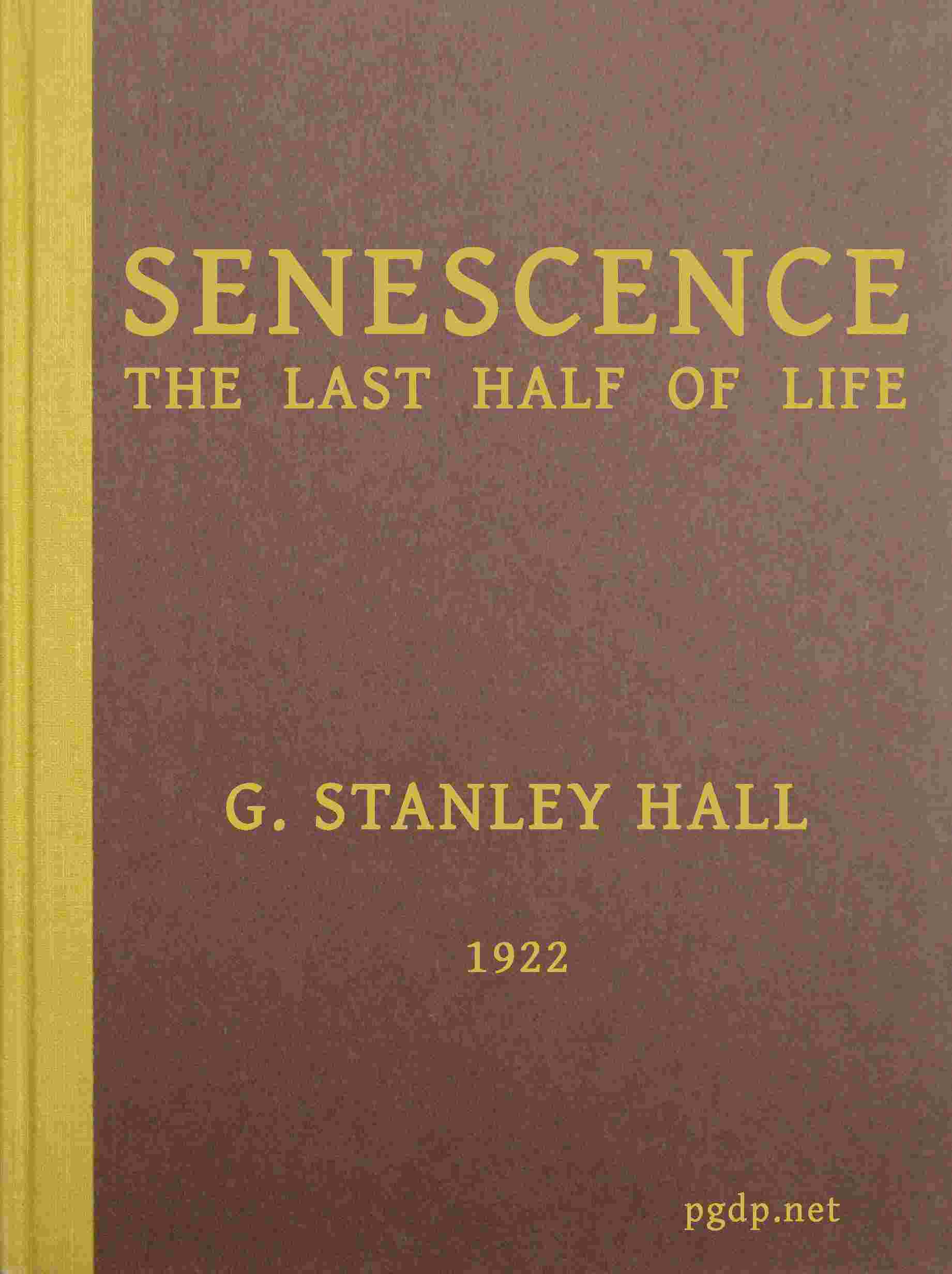 Senescence, the Last Half of Life cover