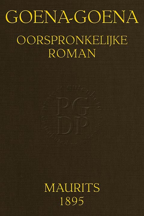 Goena-Goena: Oorspronkelijke roman cover