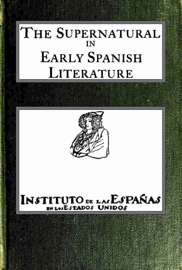 The supernatural in early Spanish literature, studied in the works of the court of Alfonso X, el Sabio cover
