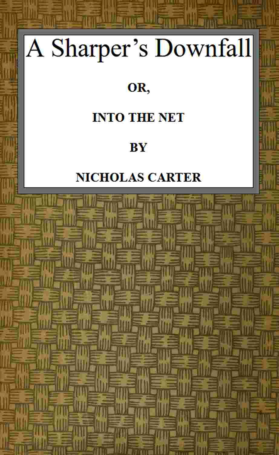 A Sharper's Downfall; Or, Into the Net cover