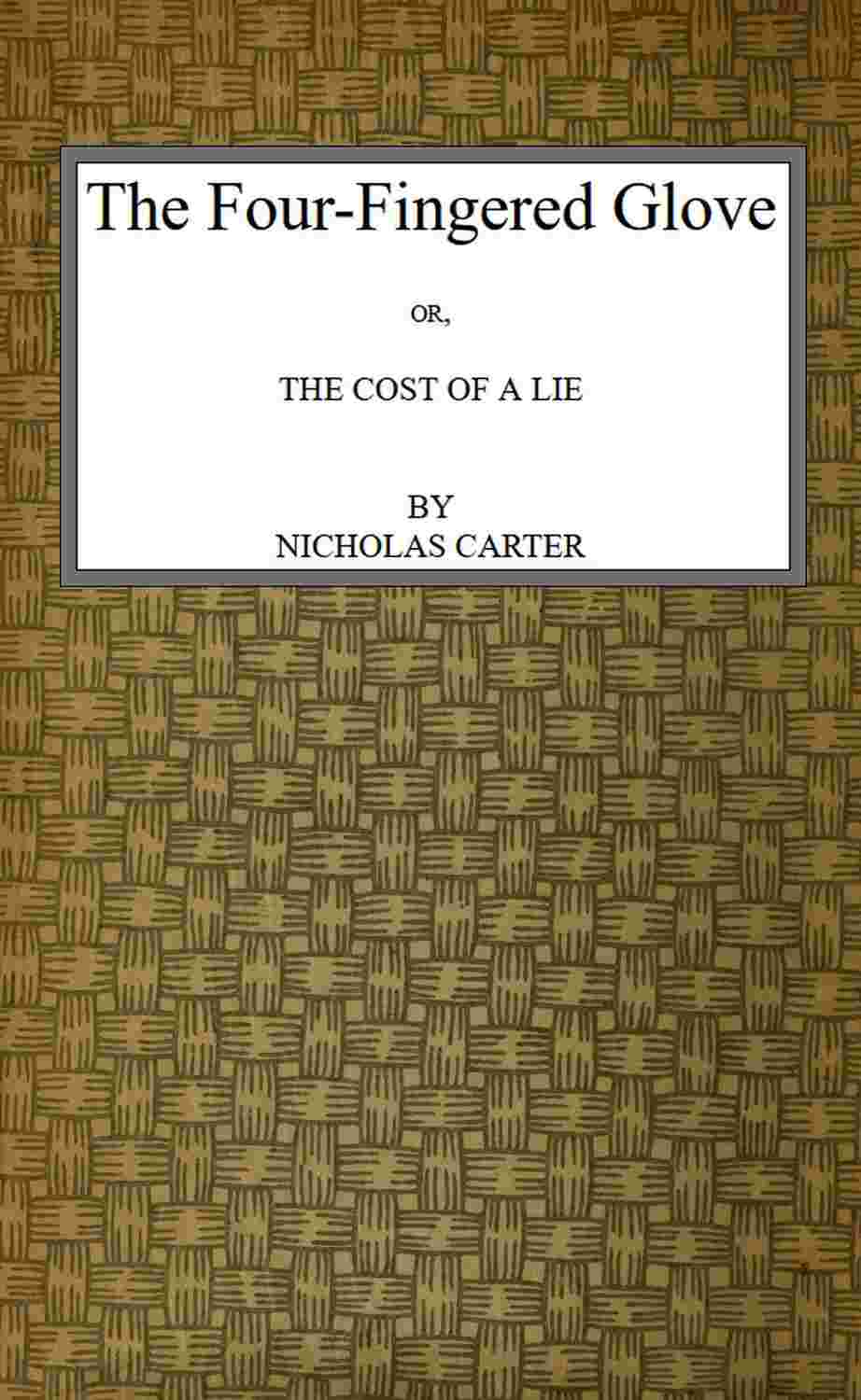 The Four-Fingered Glove; Or, The Cost of a Lie cover