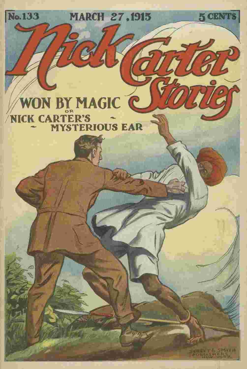 Nick Carter Stories No. 133, March 27, 1915: Won by Magic; or, Nick Carter's Mysterious Ear. cover