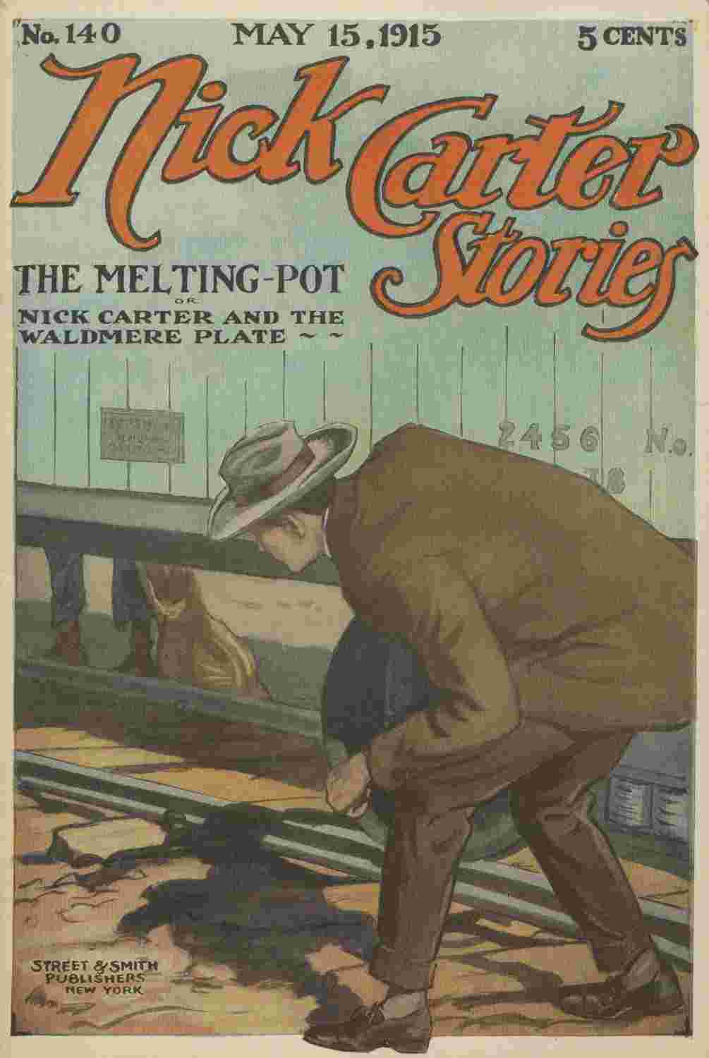 Nick Carter Stories No. 140, May 15, 1915: The Melting-Pot cover